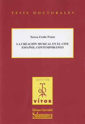 CREACION MUSICAL EN EL CINE ESPA�OL CONTEMPORANEO