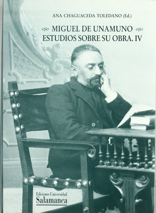 MIGUEL DE UNAMUNO. ESTUDIOS SOBRE SU OBRA. II