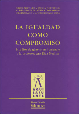 IGUALDAD COMO COMPROMISO. ESTUDIOS DE GENERO EN HOMENAJE A L
