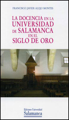 DOCENCIA EN LA UNIVERSIDAD DE SALAMANCA EN EL SIGLO DE ORO