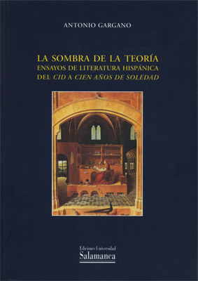 SOMBRA DE LA TEORIA. ENSAYOS DE LITERATURA HISPANICA. DEL CI