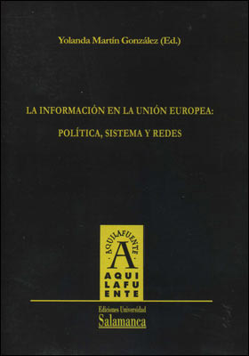 INFORMACION EN LA UNION EUROPEA: POLITICA, SISTEMA Y REDES