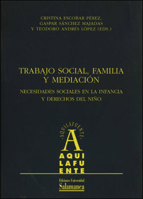 TRABAJO SOCIAL, FAMILIA Y MEDIACION. NECESIDADES SOCIALES EN