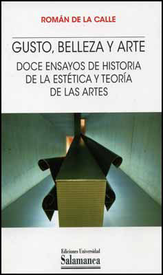 GUSTO, BELLEZA Y ARTE. DOCE ENSAYOS DE HISTORIA DE LA ESTETI