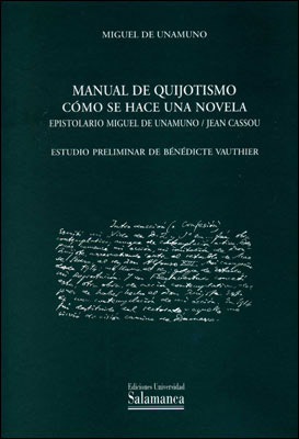 MANUAL DE QUIJOTISMO / COMO SE HACE UNA NOVELA . EPISTOLARIO