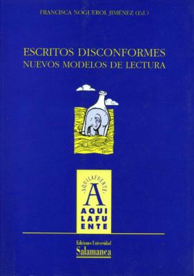 ESCRITOS DISCONFORMES: NUEVOS MODELOS DE LECTURA