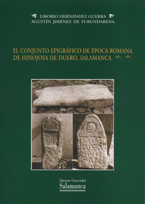 CONJUNTO EPIGRAFICO DE EPOCA ROMANA DE HINOJOSA DE DUERO, SA