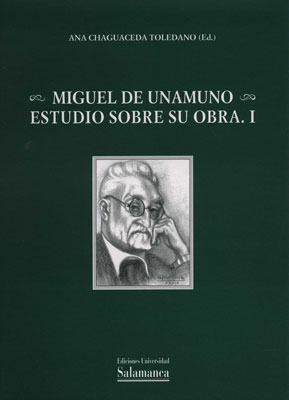 MIGUEL DE UNAMUNO. ESTUDIOS SOBRE SU OBRA. II
