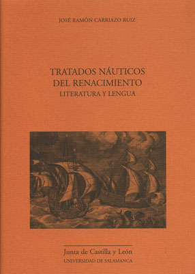 TRATADOS NAUTICOS DEL RENACIMIENTO. LITERATURA Y LENGUA