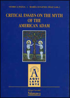 CRITICAL ESSAYS ON THE MITH OF THE AMERICAN ADAM