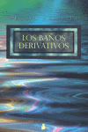 BA�OS DERIVATIVOS, LOS