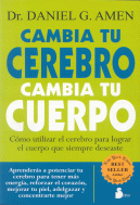 CAMBIA TU CEREBRO CAMBIA TU CUERPO