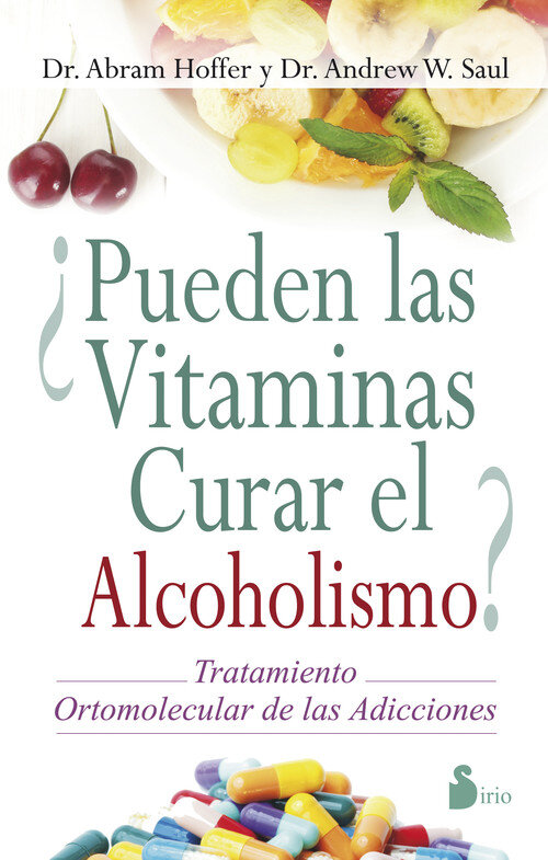 PUEDEN LAS VITAMINAS CURAR EL ALCOHOLISMO