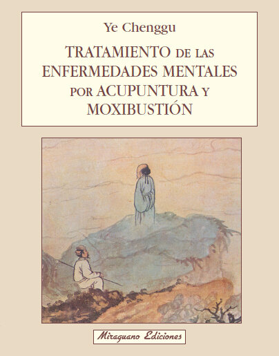 TRATAMIENTO DE LAS ENFERMEDADES MENTALES POR ACUPUNTURA Y MO