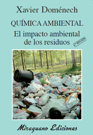 QUIMICA AMBIENTAL. EL IMPACTO AMBIENTAL DE LOS RESIDUOS