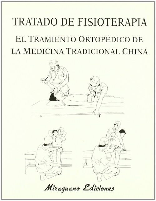 TRATADO DE FISIOTERAPIA. EL TRATAMIENTO ORTOPEDICO DE LA MED
