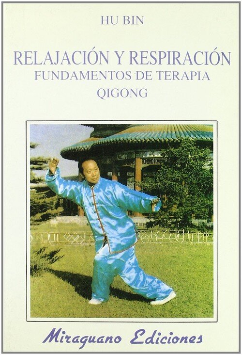 RELAJACION Y RESPIRACION. FUNDAMENTOS DE TERAPIA QIGONG