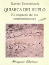 QUIMICA DEL SUELO. EL IMPACTO DE LOS CONTAMINANTES