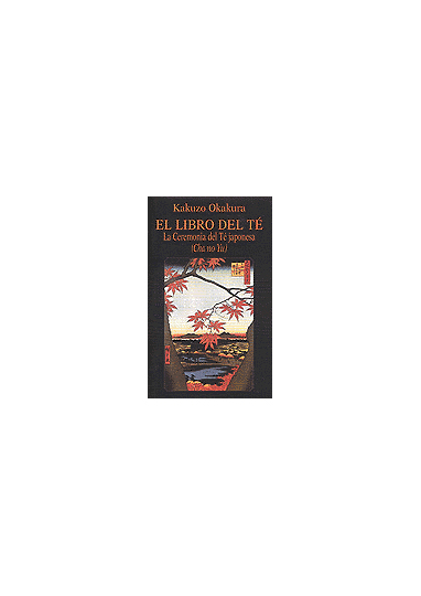 LIBRO DEL TE, EL. EDICION ANOTADA E ILUSTRADA