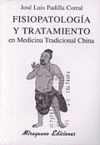 FISIOPATOLOGIA Y TRATAMIENTO EN MEDICINA TRADICIONAL CHINA