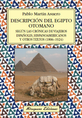 DESCRIPCION DEL EGIPTO OTOMANO, SEGUN LAS CRONICAS DE VIAJER
