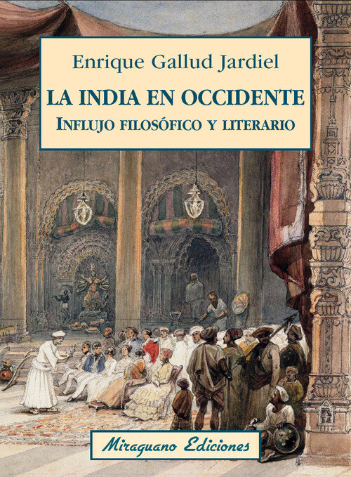 INDIA EN OCCIDENTE. INFLUJO FILOSOFICO Y LITERARIO, LA