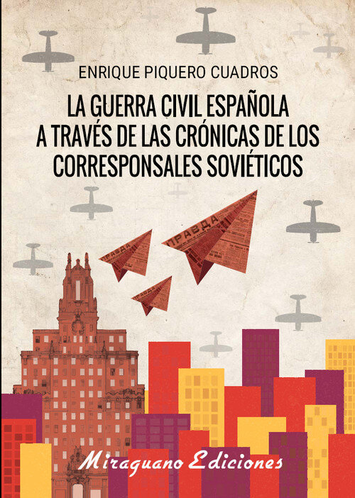 GUERRA CIVIL ESPA�OLA A TRAVES DE LAS CRONICAS DE LOS CORRES