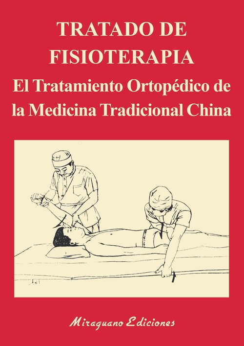 TRATADO DE FISIOTERAPIA. EL TRATAMIENTO ORTOPEDICO DE LA MED