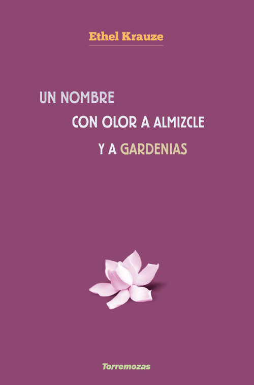 UN NOMBRE CON OLOR A ALMIZCLE Y A GARDENIAS