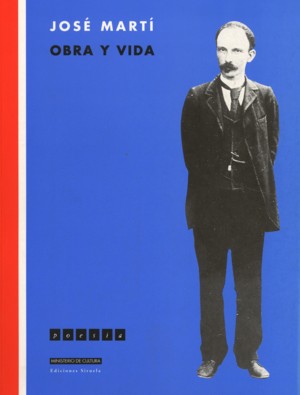 JOSE MARTI, OBRA Y VIDA