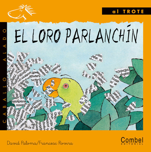 LORO PARLANCHIN-AL TROTE