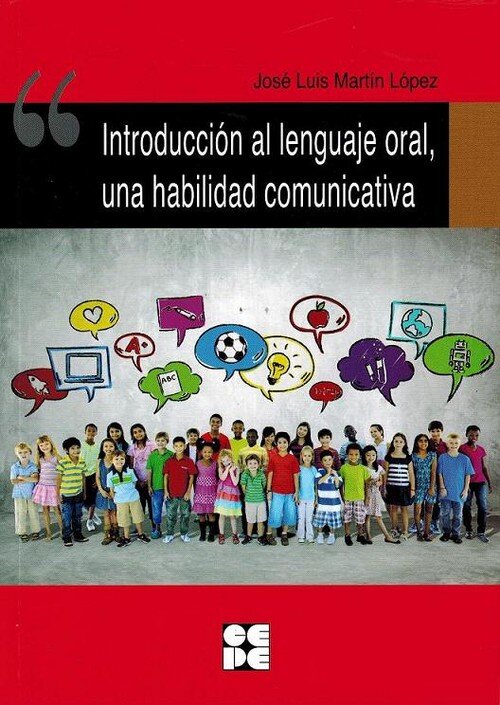 INTRODUCCION AL LENGUAJE ORAL,UNA HABILIDAD COMUNICATIVA