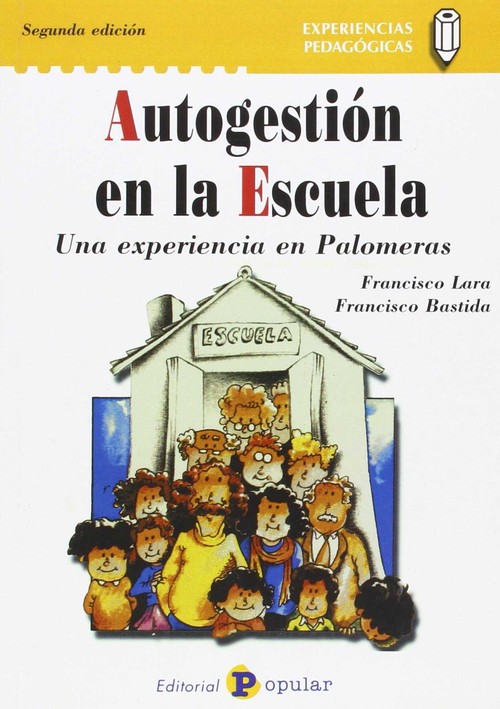 AUTOGESTION EN LA ESCUELA, LA EXPERIENCIA EN PALOMERAS