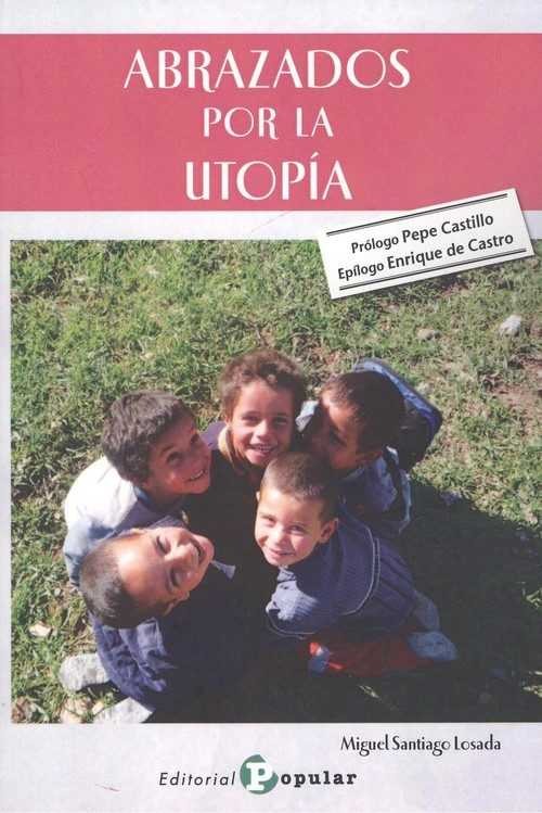 ABRAZADOS POR LA UTOPIA
