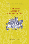 IMPRENTA Y LIBROS DE CABALLERIAS