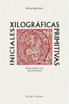 INICIALES XILOGRAFICAS PRIMITIVAS