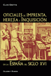 OFICIALES DE IMPRENTA HEREJIA E INQUISICION EN LA ESPA�A DEL