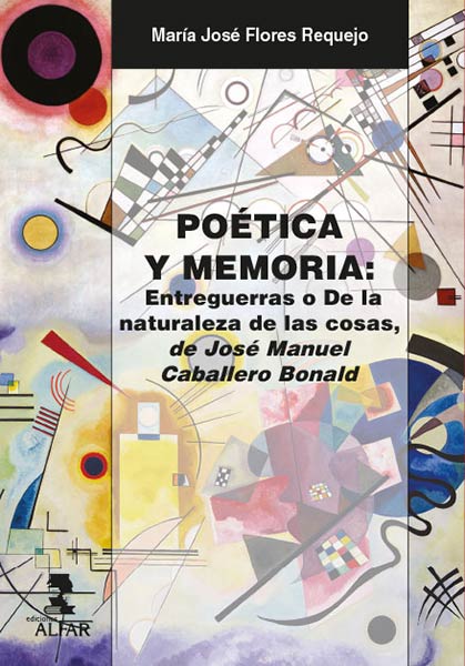 POETICA Y MEMORIA. ENTREGUERRAS O DE LA NATURALEZA DE LAS C