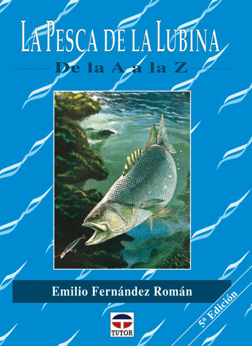 PESCA DE LA LUBINA DE LA A A LA Z 5 ED
