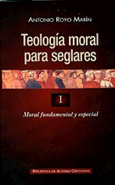 TEOLOGIA MORAL PARA SEGLARES I (TAPA DURA)