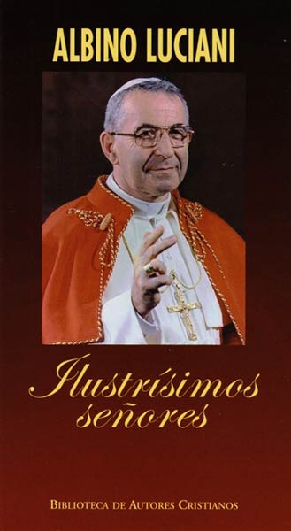 ILUSTRISIMOS SE�ORES. CARTAS DEL PATRIARCA DE VENECIA