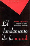 FUNDAMENTO DE LA MORAL,EL-ENSAYO ETICA FILOS.GENERAL (RUSTI