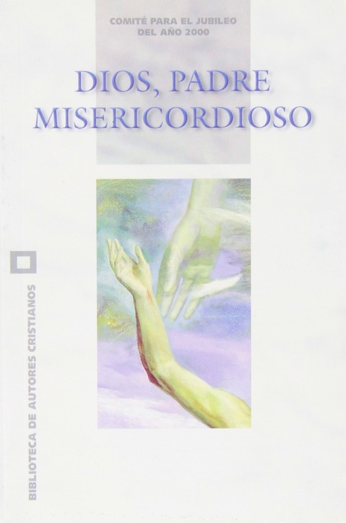 DIOS,PADRE MISERICORDIOSO-JUBILEO 99
