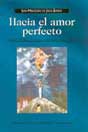 HACIA EL AMOR PERFECTO