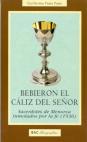 BEBIERON EL CALIZ DEL SE�OR