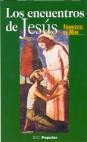 ENCUENTROS DE JESUS,LOS