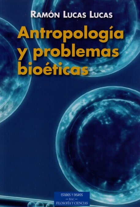 ANTROPOLOGIA Y PROBLEMAS BIOETICOS
