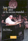 JUAN PABLO II 25 A�OS ESCENA MUNDIAL