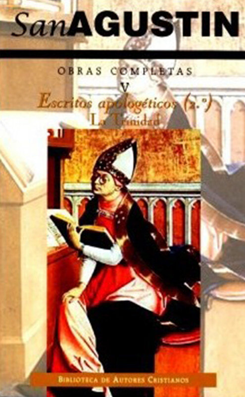 O.COMPLETAS DE SAN AGUSTIN V:ESCRITOS APOLOGETICOS LA TRINID