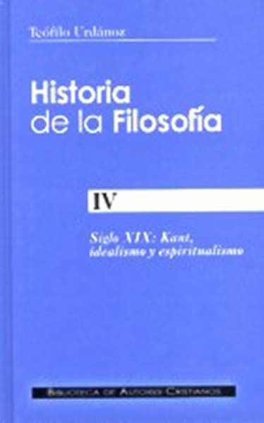 HISTORIA DE LA FILOSOFIA IV-SIGLO XIX:KANT,IDEALISMO Y ESPIR
